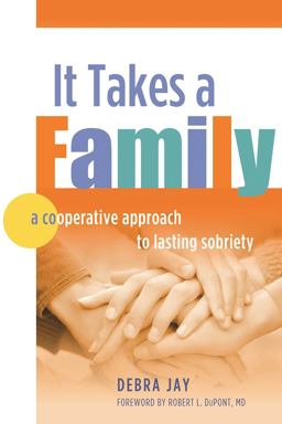 It Takes a Family A Cooperative Approach to Lasting Sobriety  9781616495343 Front Cover