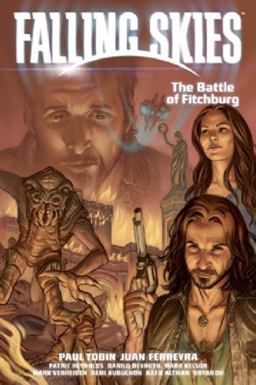 Falling Skies Volume 2: the Battle of Fitchburg