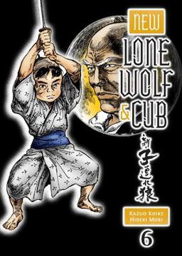 New Lone Wolf and Cub Volume 6  9781616553616 Front Cover