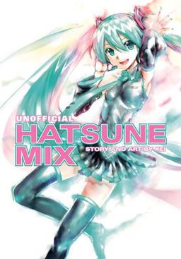 Unofficial Hatsune Mix  9781616554125 Front Cover