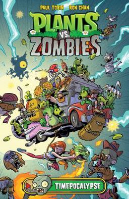 Plants vs. Zombies Volume 2: Timepocalypse  9781616556211 Front Cover