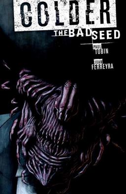 Colder Volume 2 the Bad Seed  9781616556471 Front Cover