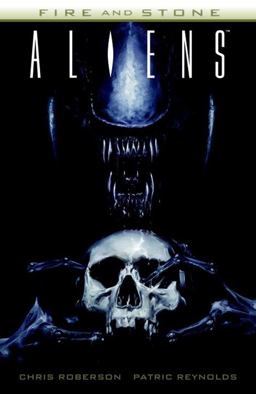 Aliens: Fire and Stone  9781616556556 Front Cover