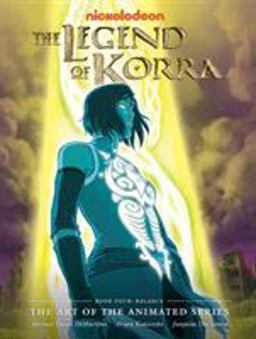 The Legend of Korra: the Art of the Animated Series - Book Four: Balance