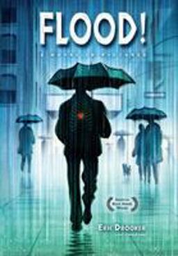 Flood!: a Novel in Pictures (4th Edition)  9781616557294 Front Cover