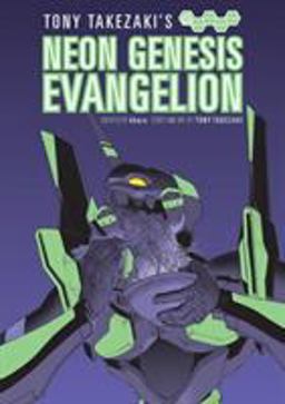 Tony Takezaki's Neon Evangelion  9781616557362 Front Cover