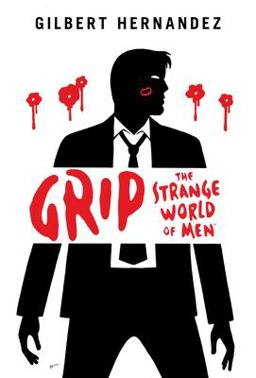 Grip The Strange World of Men  9781616558307 Front Cover