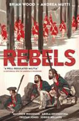Rebels Well Regulated Militia  9781616559083 Front Cover