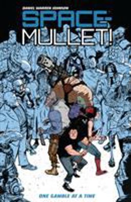 Space-Mullet Volume 1: One Gamble at a Time  9781616559120 Front Cover