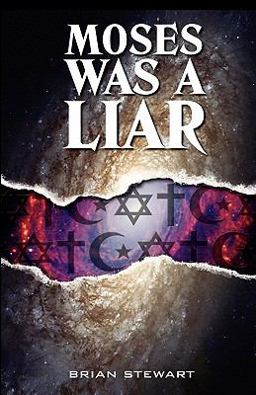 Moses Was a Liar Moses Was a Liar