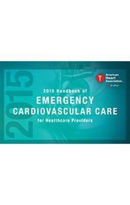 Handbook of Emergency Cardiovascular Care For Healthcare Providers 2011:  9781616693978 Front Cover