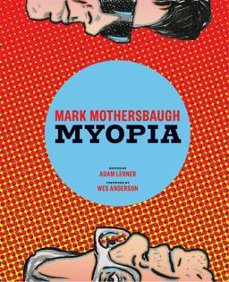 Mark Mothersbaugh Myopia  9781616892623 Front Cover