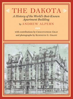Dakota A History of the World's Best-Known Apartment Building  9781616894375 Front Cover