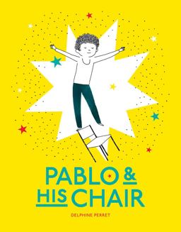 Pablo and His Chair  9781616894900 Front Cover