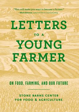 Letters to a Young Farmer On Food, Farming, and Our Future  9781616895303 Front Cover