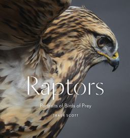 Raptors: Birds of Prey Portraits of Birds of Prey  9781616895570 Front Cover