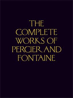 Complete Works of Percier and Fontaine  9781616896980 Front Cover