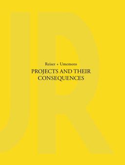 Projects and Their Consequences: Reiser+umemoto  9781616897192 Front Cover
