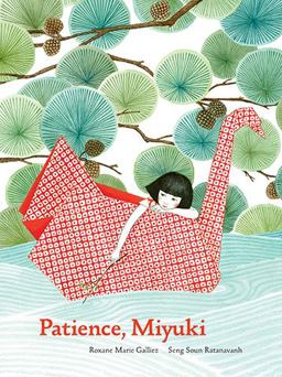 Patience Miyuki (intergenerational Picture Book Ages 5-8 Teaches Life Lessons of Learning How to Wait, Japanese Art and Scenery)  9781616898434 Front Cover