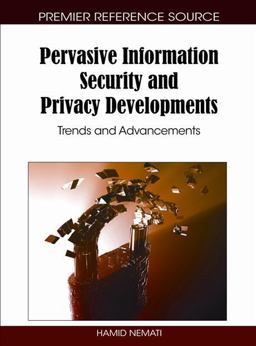 Pervasive Information Security and Privacy Developments