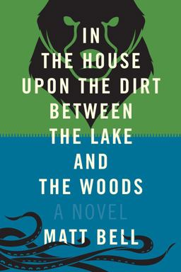 In the House upon the Dirt Between the Lake and the Woods  9781616952532 Front Cover