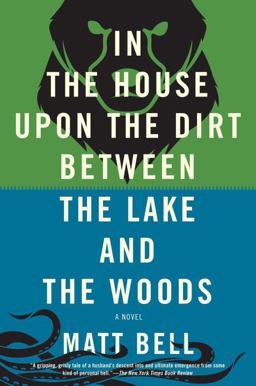 In the House upon the Dirt Between the Lake and the Woods  9781616953720 Front Cover