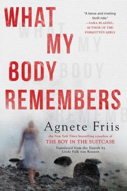 What My Body Remembers  9781616956028 Front Cover