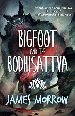 Bigfoot and the Bodhisattva Bigfoot and the Bodhisattva
