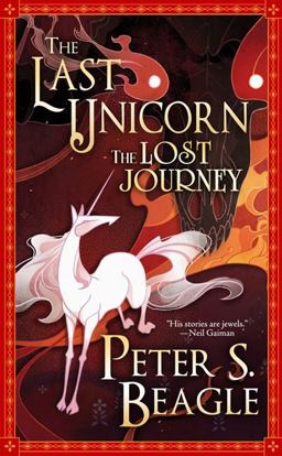 The Last Unicorn the Lost Journey