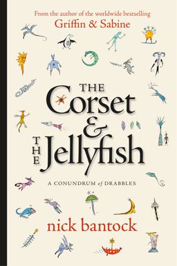 The Corset and the Jellyfish: a Conundrum of Drabbles