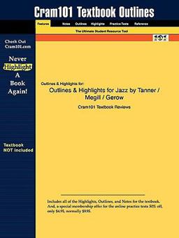 Outlines and Highlights for Jazz by Tanner / Megill / Gerow, Isbn