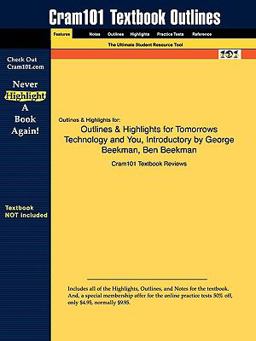 Outlines and Highlights for Tomorrows Technology and You, Introductory by George Beekman, Ben Beekman, Isbn