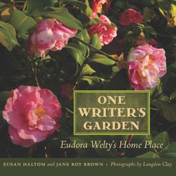 One Writer's Garden Eudora Welty's Home Place  9781617031199 Front Cover