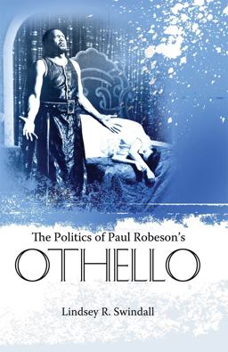 Politics of Paul Robeson's Othello  9781617032035 Front Cover