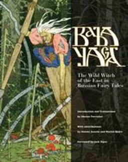 Baba Yaga The Wild Witch of the East in Russian Fairy Tales  9781617035968 Front Cover