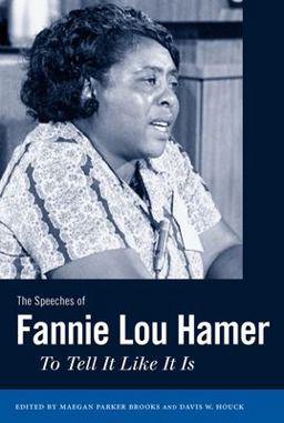 The Speeches of Fannie Lou Hamer: To Tell It Like It Is  9781617038365 Front Cover