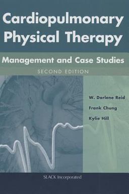 Cardiopulmonary Physical Therapy Management and Case Studies 2nd 9781617110290 Front Cover