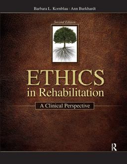 Ethics in Rehabilitation A Clinical Perspective 2nd 9781617110375 Front Cover