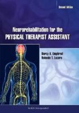Neurorehabilitation for the Physical Therapist Assistant 2nd 9781617110733 Front Cover