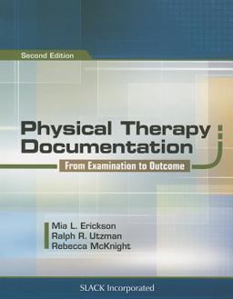 Physical Therapy Documentation From Examination to Outcome 2nd 9781617112515 Front Cover