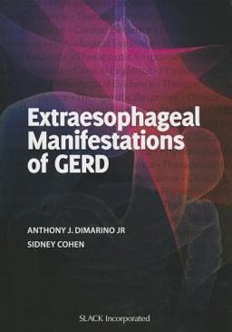 Extraesophageal Manifestations of GERD Extraesophageal Manifestations of GERD