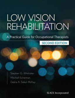 Low Vision Rehabilitation A Practical Guide for Occupational Therapists 2nd 9781617116339 Front Cover