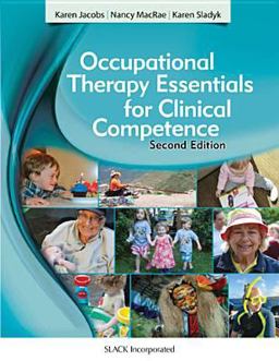 Occupational Therapy Essentials for Clinical Competence 2nd 9781617116384 Front Cover