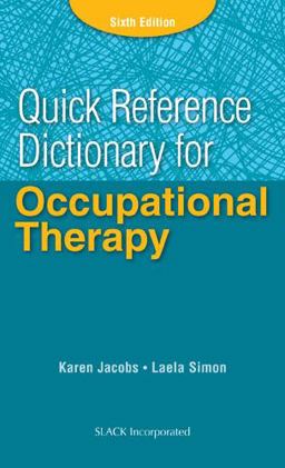 Quick Reference Dictionary for Occupational Therapy 6th 9781617116469 Front Cover