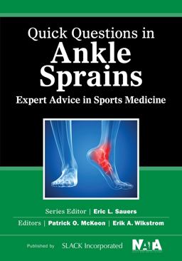 Quick Questions in Ankle Sprains Expert Advice in Sports Medicine  9781617118173 Front Cover