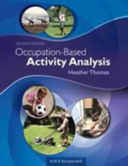 Occupation-Based Activity Analysis 2nd 9781617119675 Front Cover