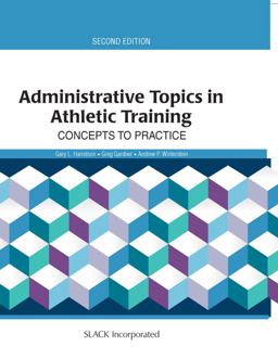 Administrative Topics in Athletic Training Concepts to Practice 2nd 9781617119804 Front Cover