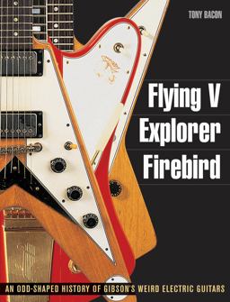Flying V, Explorer, Firebird Flying V, Explorer, Firebird