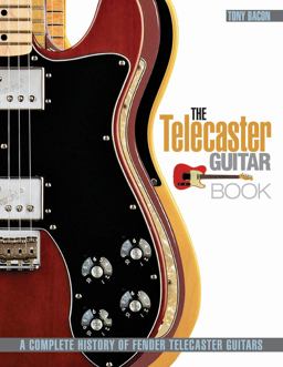 Telecaster Guitar Book A Complete History of Fender Telecaster Guitars 2nd 9781617131059 Front Cover