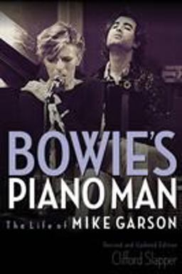 Bowie's Piano Man The Life of Mike Garson  9781617136931 Front Cover